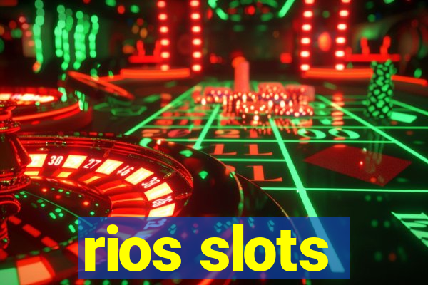 rios slots